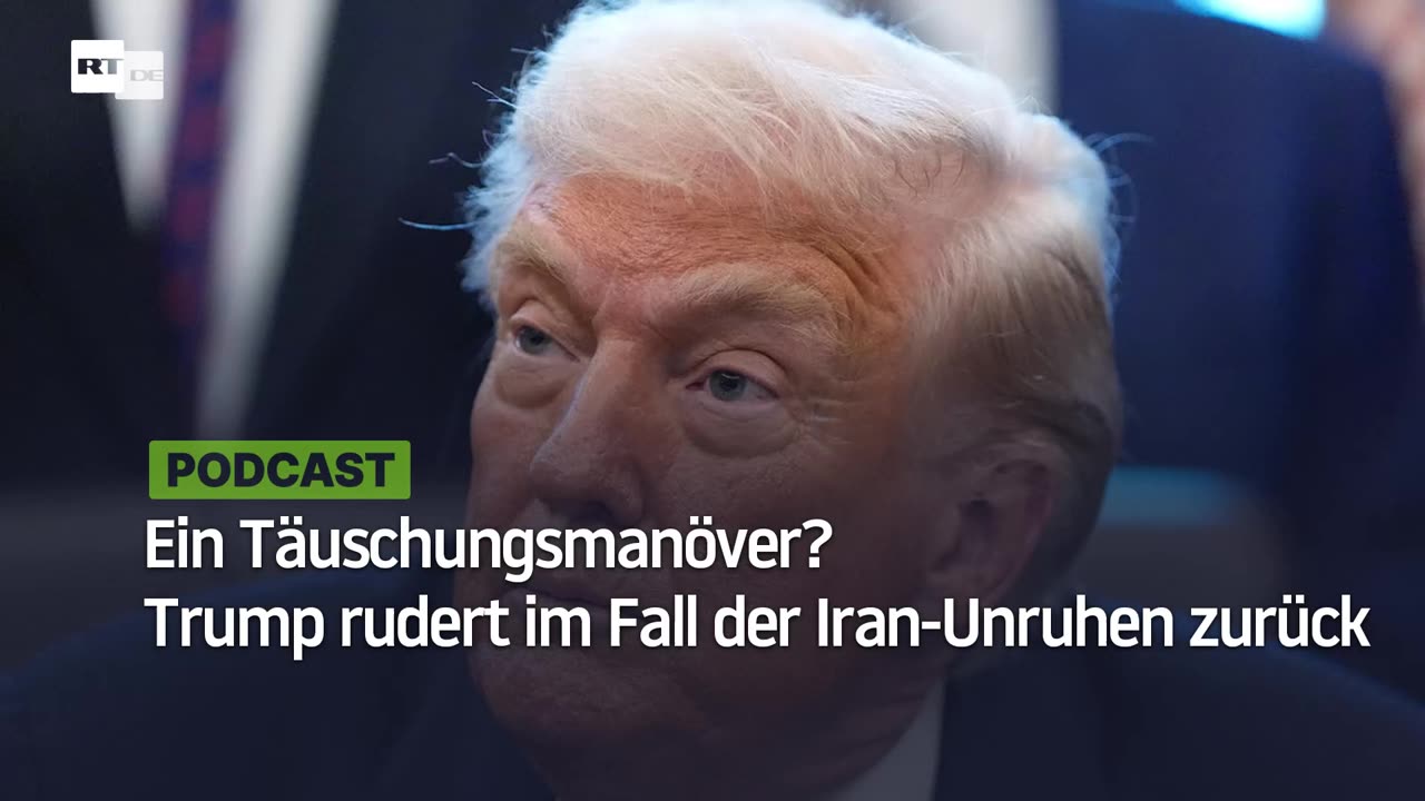 Ein Täuschungsmanöver? Trump rudert im Fall der Iran-Unruhen zurück