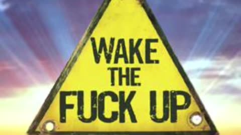 WAKE THE F UP!