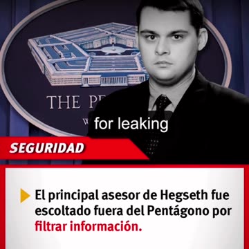 Asesor del secretario de Defensa sacado del Pentágono y puesto de licencia por filtrar información