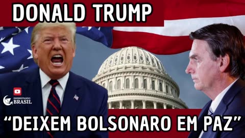 DONALD TRUMP DEFENDE JAIR BOLSONARO EM REDE SOCIAL