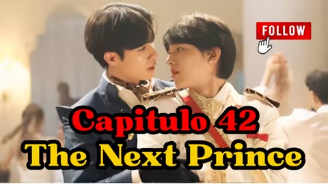 THE NEXT PRINCE - capítulo 42 - COMPETENCIA