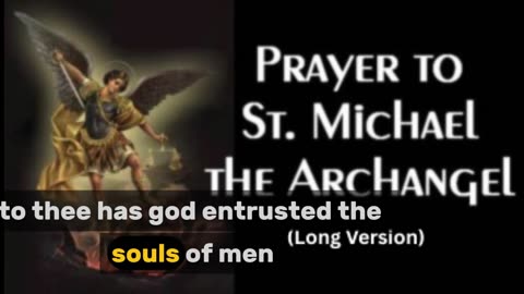 Prayer to St. Michael the Archangel (long version)
