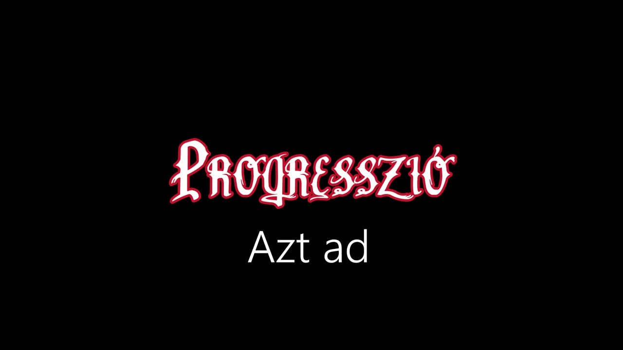 Progresszió ¦ Azt ad (hivatalos audió)