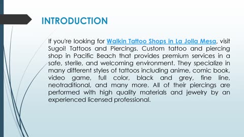 If you're looking for Walkin Tattoo Shops in La Jolla Mesa