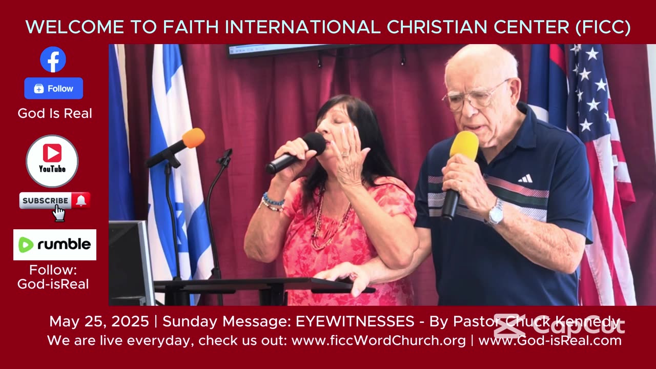 May 25, 2025 Sunday at FICC with Pastor Chuck Kennedy: EYEWITNESSES (WATCH and be blessed.)