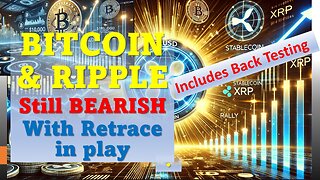 BITCOIN & Ripple Still BEARISH with Retrace in play