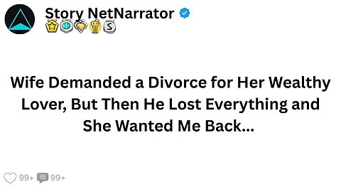 Wife Demanded a Divorce for Her Wealthy Lover, But Then He Lost Everything and She Wanted Me Back...