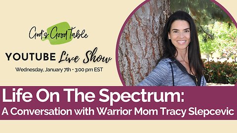Life On The Spectrum: A Conversation with Warrior Mom Tracy Slepcevic