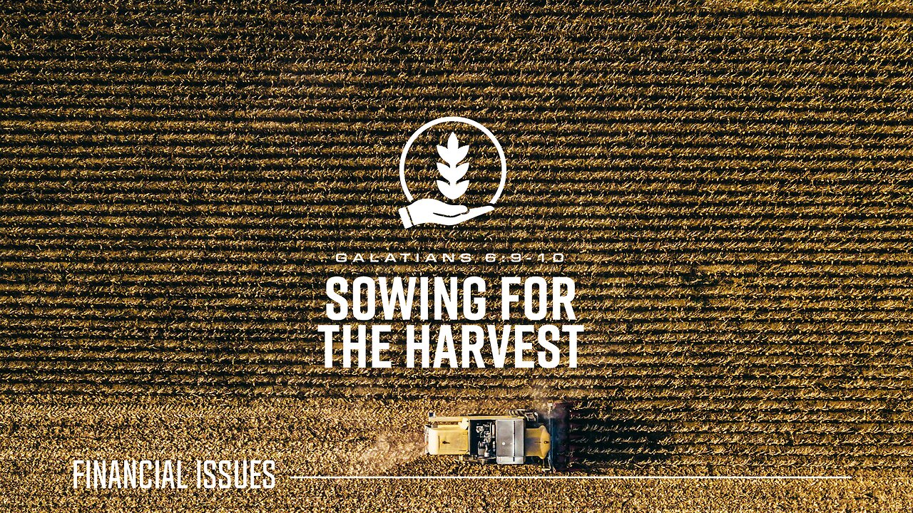 Sowing for the Harvest: Building a Kingdom Legacy