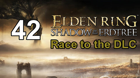 Elden Ring - Race to the DLC - 42 - Consecrated Snowfield