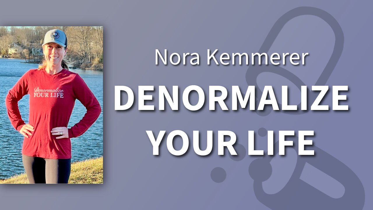 Nora Kemmerer - Denormalize Your Life