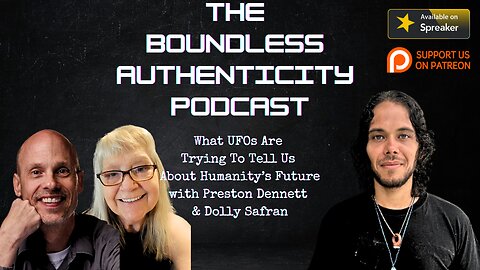 What UFOs Are Trying To Tell Us About Humanitys Future with Preston Dennett and Dolly Safran