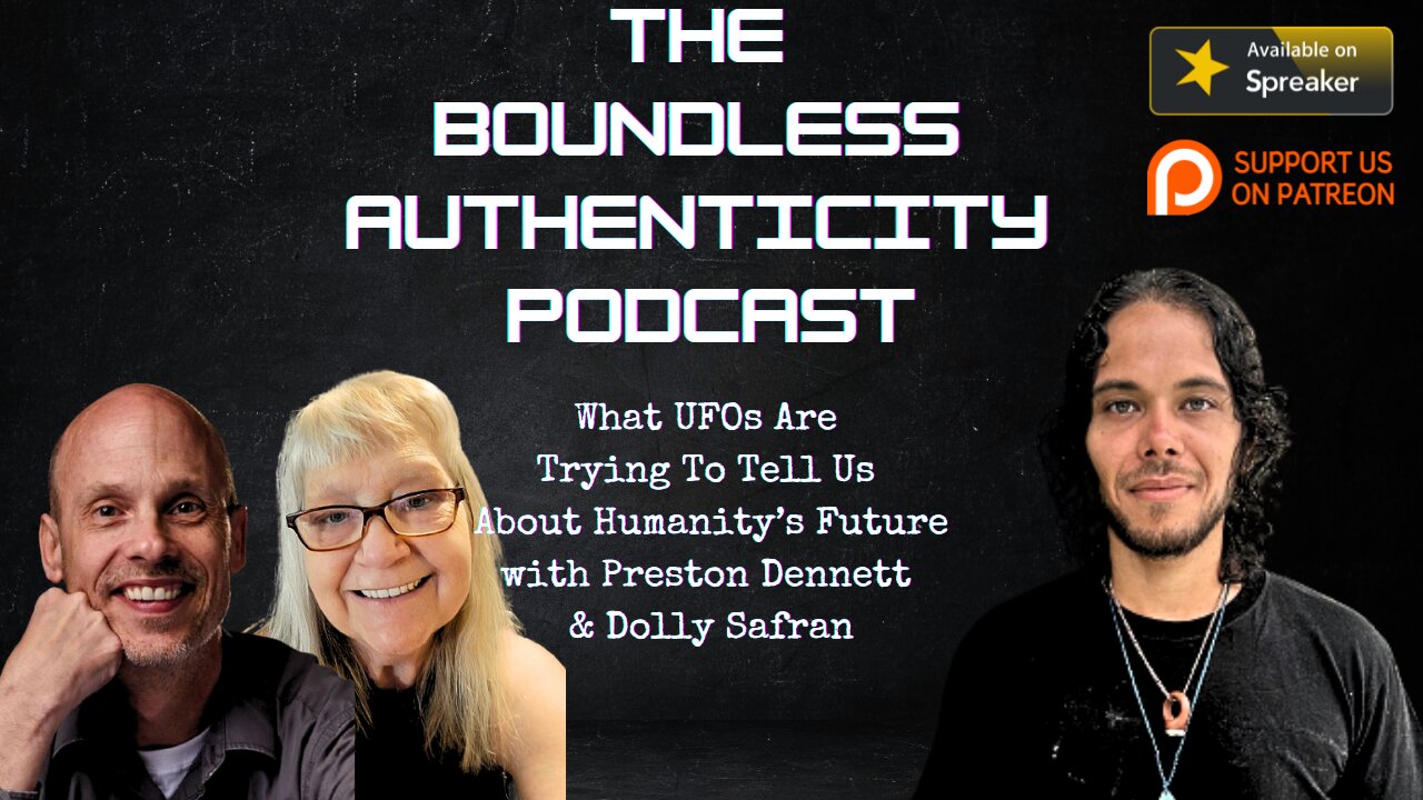 What UFOs Are Trying To Tell Us About Humanitys Future with Preston Dennett and Dolly Safran