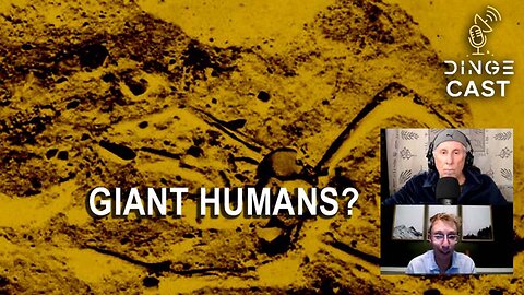 Giant Humans? | David Masters | DingeCast