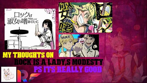 my thoughts on rock is a lady,s modesty PS its really good
