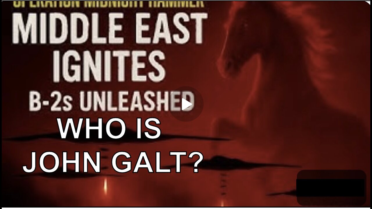MONKEY EMERGENCY SIT REP-OPERATION MIDNIGHT HAMMER. WHO IS John Galt?
