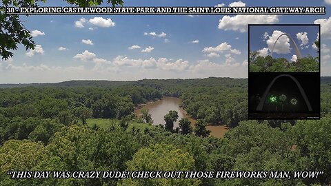 EXPLORING CASTLEWOOD STATE PARK AND THE SAINT LOUIS NATIONAL GATEWAY ARCH
