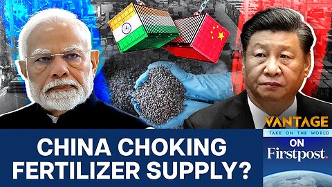 Chinas Informal Blockade on India Amid Reset Bid Vantage on Firstpost N18G