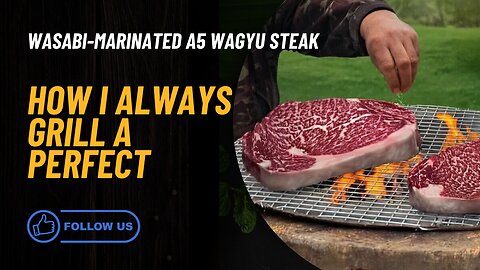 Wasabi-Marinated A5 Wagyu Steak: How I Always Grill a Perfect Cut🍖