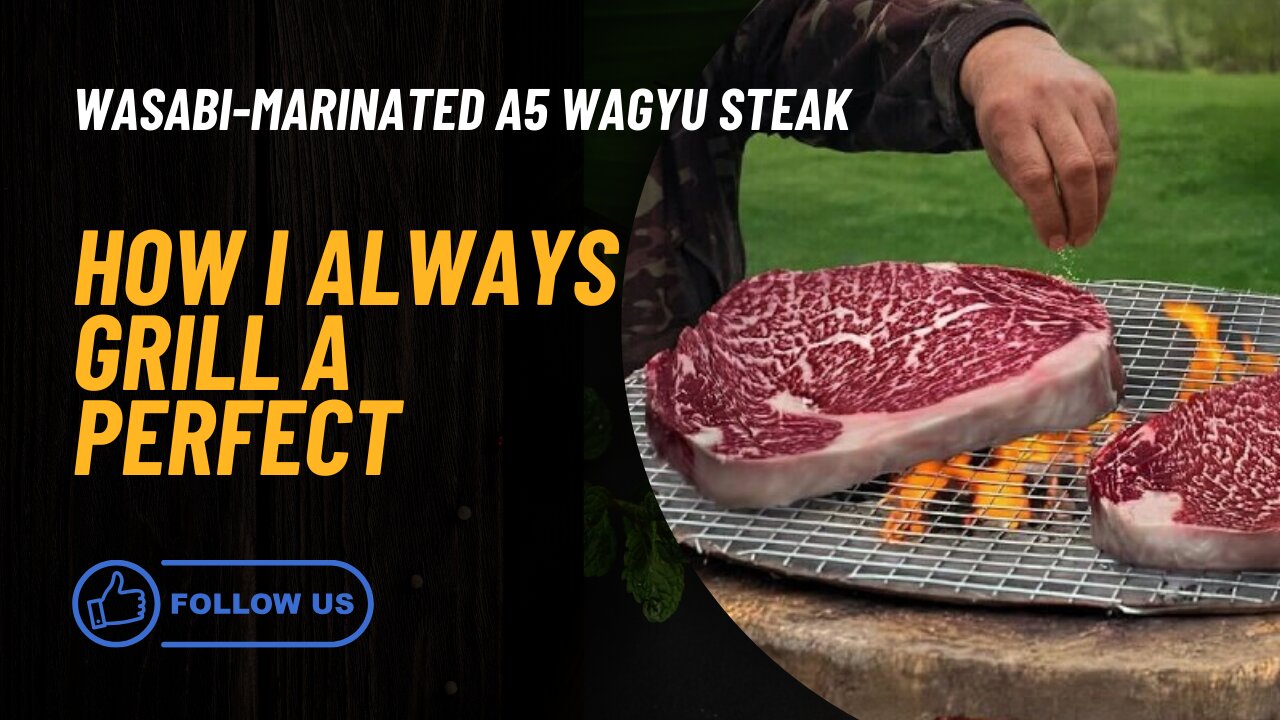 Wasabi-Marinated A5 Wagyu Steak: How I Always Grill a Perfect Cut🍖