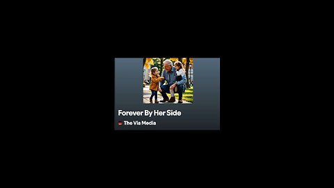 "Forever By Her Side" by: The Via Media