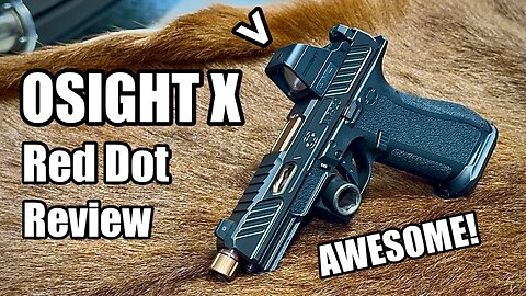 REVIEW - OSIGHT X Micro Red Dot Sight on XR920 Elite