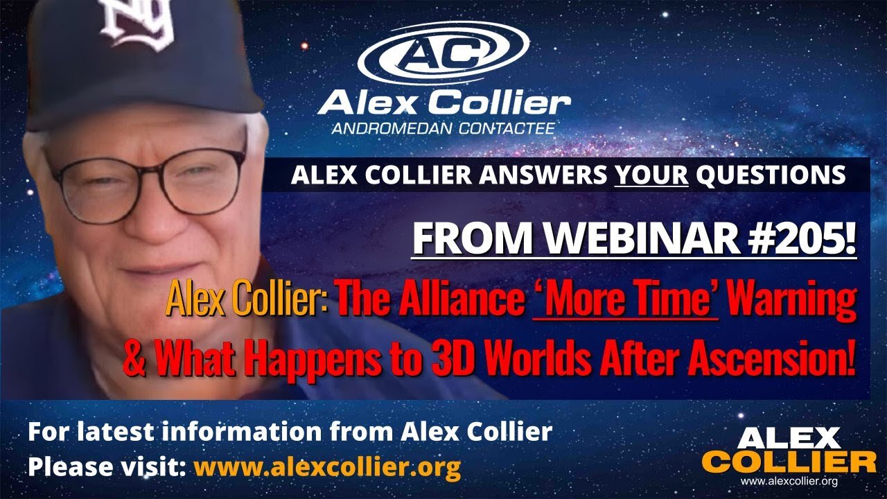 Alex Collier: The Alliance ‘More Time’ Warning & What Happens to 3D Worlds After Ascension!