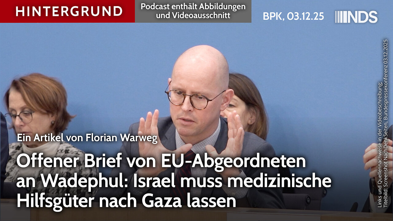 Offener Brief an Wadephul: Israel muss medizinische Hilfsgüter nach Gaza lassen | NDS-Podcast BPK HG