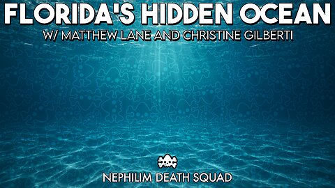 Florida’s Hidden Ocean: Is This the Real Fountain of Youth? w/ Matthew Lane & Christine Gilberti
