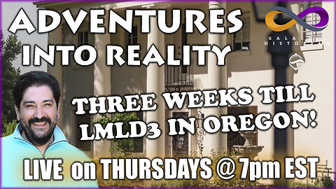 Adventures Into Reality with Andrew Bartzis - Only Three Weeks Until LMLD3 In Oregon!