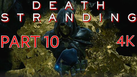 Death Stranding - Part 10 - Higgs Hijinx- 4K
