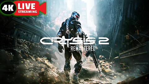[Experimental] 4K Live Streaming 🗽Crysis 2 - Remastered 🗽 #1