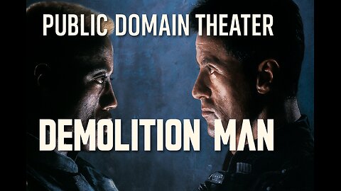 Public Domain Theatre: Demolition Man