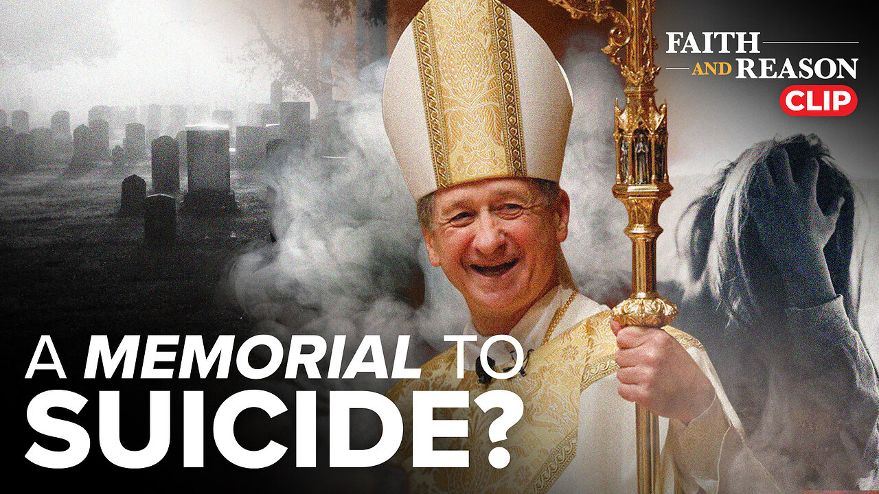 A Memorial to Suicide? Cardinal Cupich's Dangerous Message: Nothing Is Wrong
