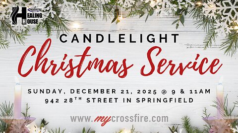 Candlelight Service (11 am) | Crossfire Healing House