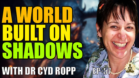 Are We Living in the Fallen World? Dr Cyd Ropp on Gnosis, Salvation & The End of Time