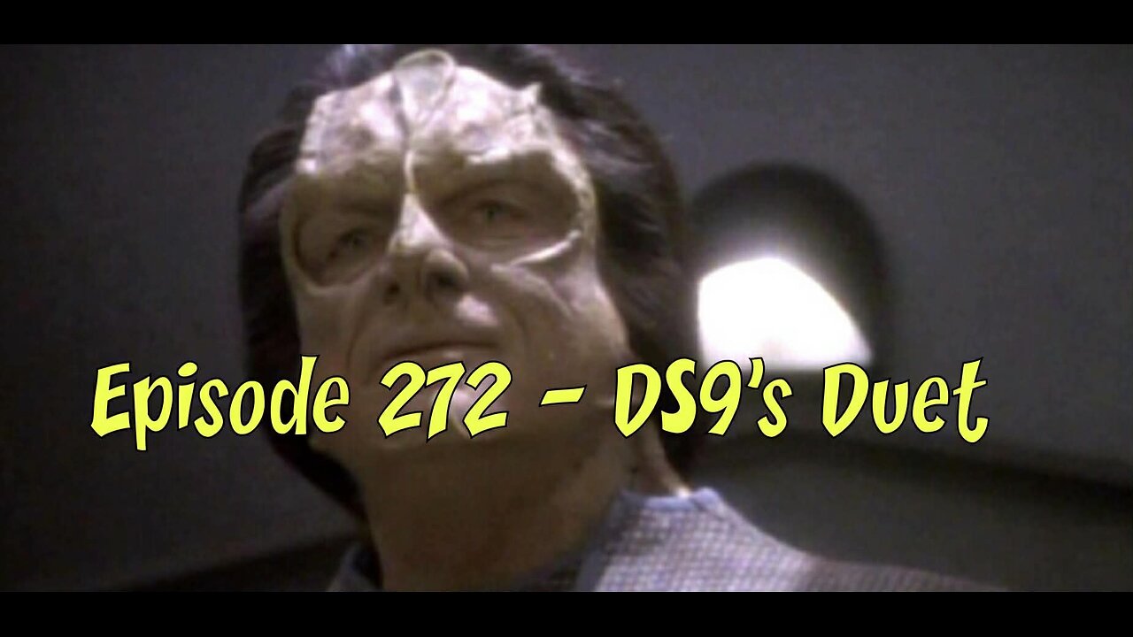 Episode 272 – DS9’s Duet