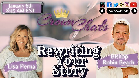 Rewriting Your Story with Bishop Robin Beach|Crown Chats
