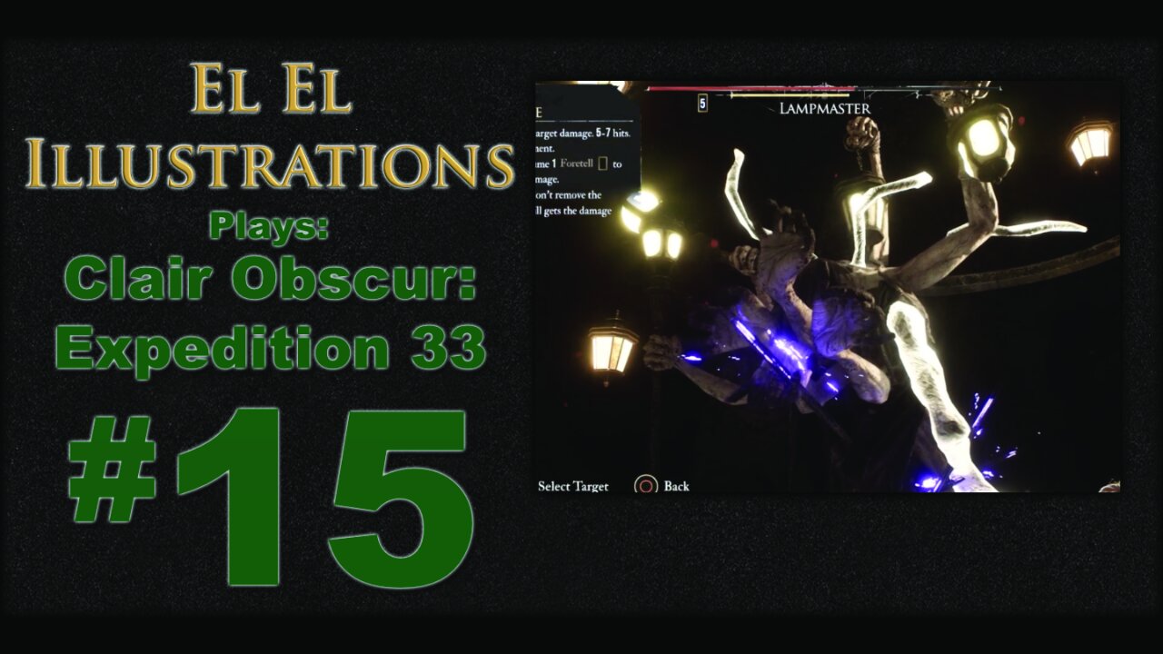 El El Plays Clair Obscure: Expedition 33 Episode 15: Talk To the Hand