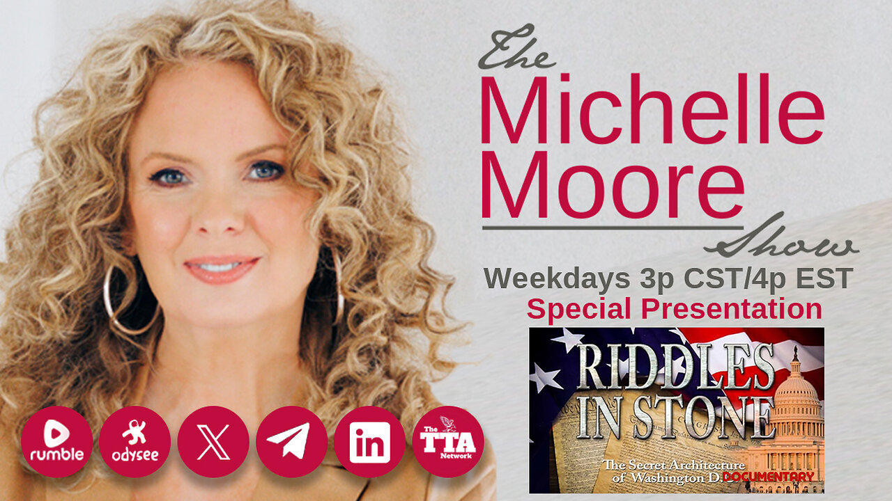 Documentary Feature: Riddles In Stone 'The Secret Architecture of Washington D.C.' The Michelle Moore Show (Apr 7, 2025)