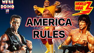 EP 8: WORLD WAR Z (AMERICA RULES)