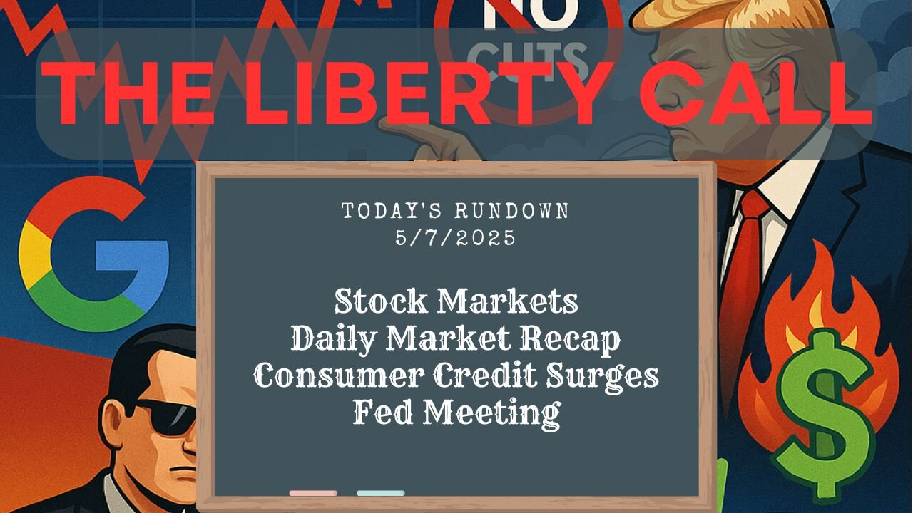 Liberty Call for 5/7/2025