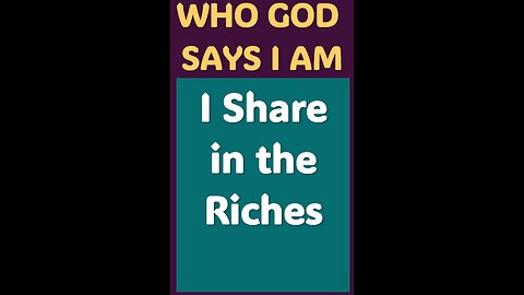 I SHARE IN THE RICHES #wordofgod #Jesus #God #power #strength #love #help #hope #faith #blessings