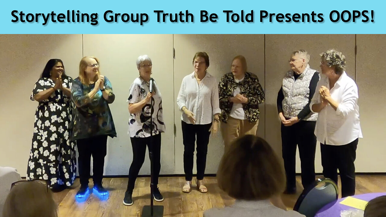 WAL Storytelling Group Truth Be Told Presents OOPS! on 8/23/25