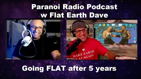 [Flat Earth Dave Interviews 2] Paranoi Radio Podcast w Flat Earth Dave (split screen) [Jul 1, 2025]