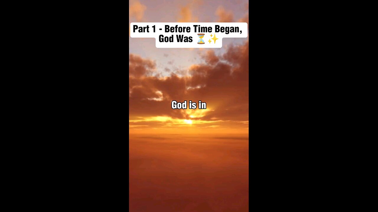 The God Who Was Before Time — Eternal, Triune, All-Sufficient