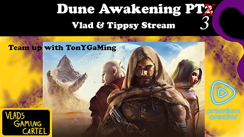 Dune Awakening PT 3 | OBS crash ReBoot | Vlad & Tippsy Stream #BadAtGaming