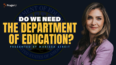 Do We Need the Department of Education? | 5-Minute Videos | PragerU
