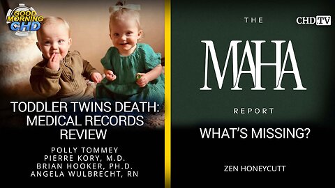Toddler Twins Death: Medical Records Review + The MAHA Report: What's Missing?