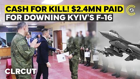 No Su-35? S-400 Did It Alone? Ukraine’s F-16 Losses Pile Up As Russian Soldiers Paid $200K | CLRCUT